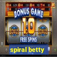 spiral betty